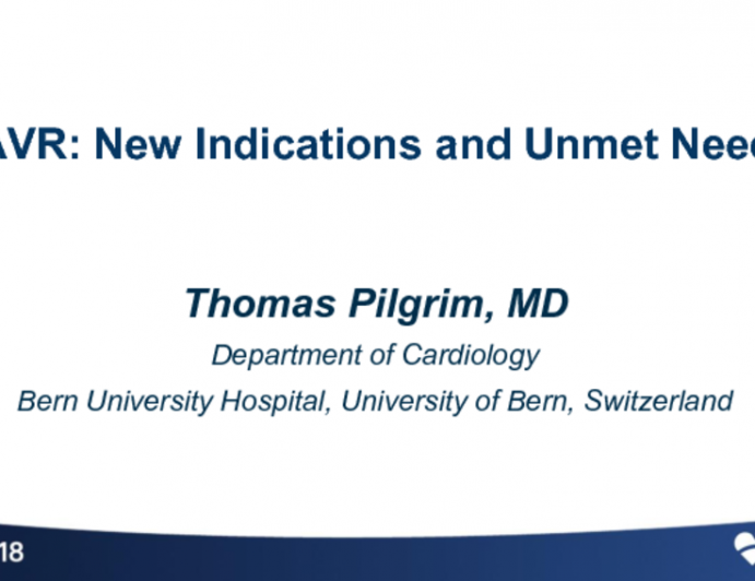 TAVR: New Indications and Unmet Needs