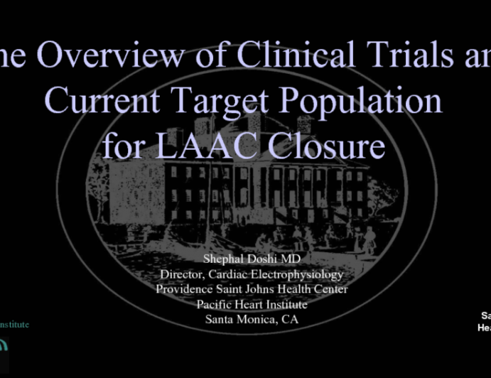 The Overview of Clinical Trials and Current Target Population for LAAC Closure