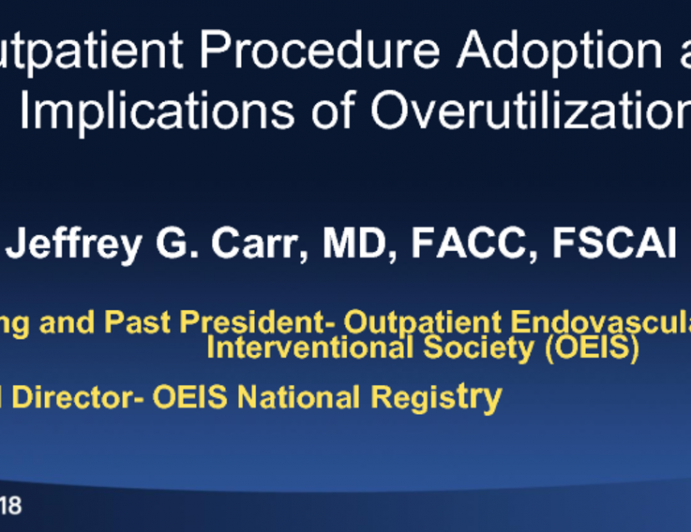 Outpatient Procedure Adoption and Implications of Over-Utilization