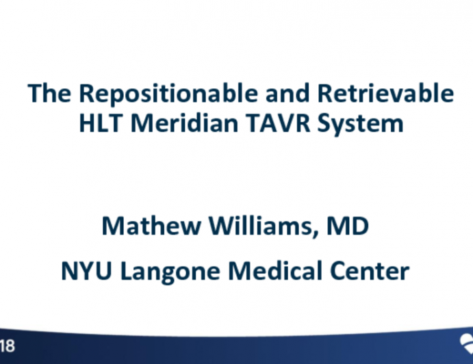 The Repositionable and Retrievable HLT Meridian TAVR System