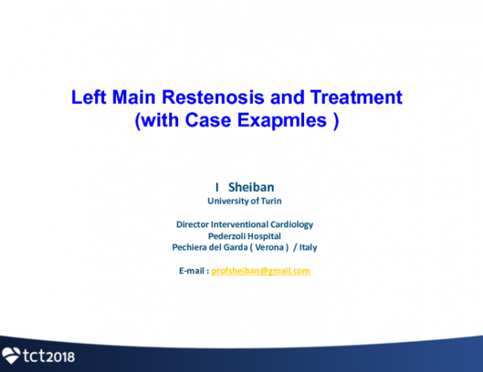 Left Main Restenosis and Treatment (With Case Examples)