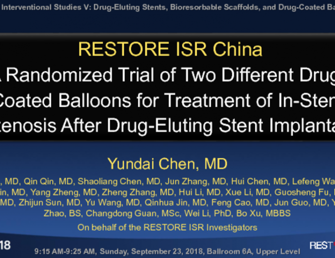 RESTORE ISR China: A Randomized Trial of Two Different Drug-Coated Balloons for Treatment of In-Stent Restenosis After Drug-Eluting Stent Implantation