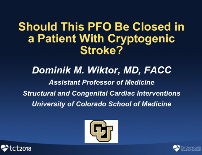Case #1: Should This PFO Be Closed in a Patient With A Cryptogenic Stroke?