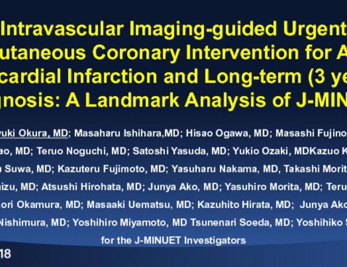 TCT-52: Intravascular Imaging-guided Urgent Percutaneous Coronary Intervention for Acute Myocardial Infarction and Long-term (3 years) Prognosis: A Land Mark Analysis of J-MINUET