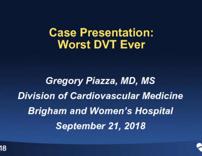 Case Presentation: Worst DVT Ever