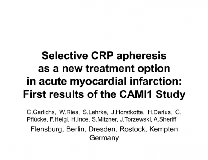 Selective CRP Apheresis as a New Treatment Option in Acute Myocardial Infarction: First Results of the CAMI1 Study