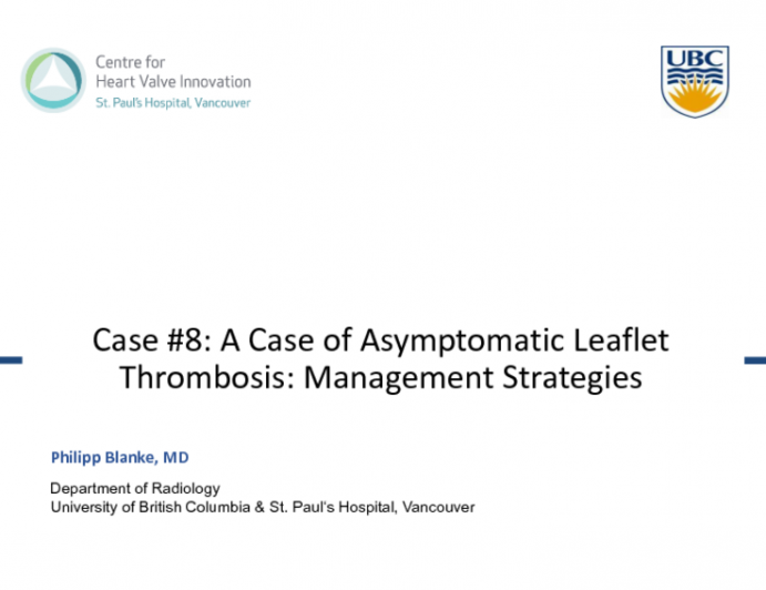 Case #8: A Case of Asymptomatic Leaflet Thrombosis: Management Strategies