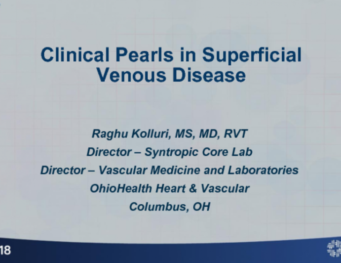 Clinical Pearls in Superficial Venous Disease