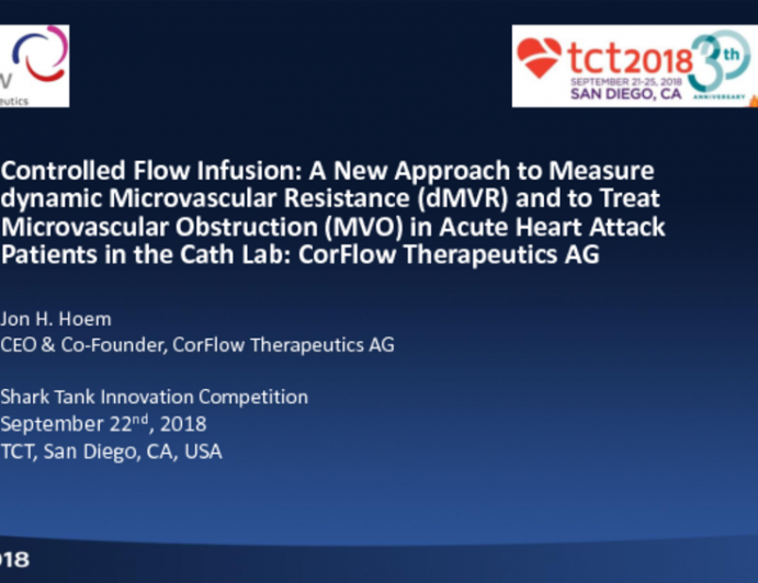 Controlled Flow Infusion: A New Approach to Measure Dynamic Microvascular Resistance and to Treat Microvascular Obstruction in Acute Heart Attack Patients in the Cath Lab: CorFlowTherapeutics AG