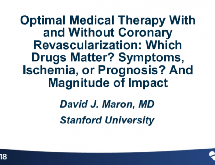 Optimal Medical Therapy With and Without Coronary Revascularization: Which Drugs Matter? Symptoms, Ischemia, or Prognosis? And Magnitude of Impact