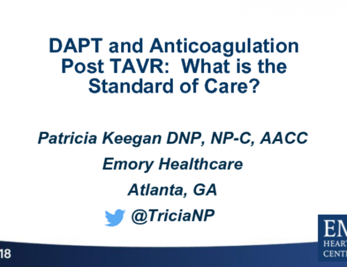 DAPT and Anticoagulation Post TAVR: What is the Standard of Care?