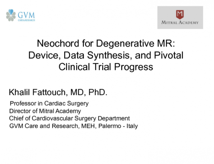 Neochord for Degenerative MR: Device, Data Synthesis, and Pivotal Clinical Trial Progress