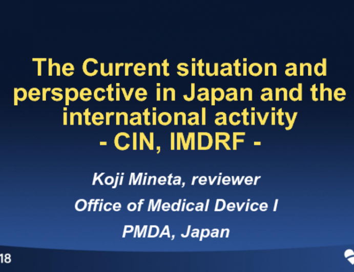 The Current Situation and Perspective in Japan and International Activity CIN, IMDRF