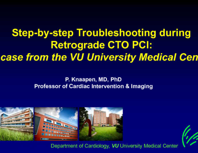 Case #4: Step-By-Step Trouble-Shooting During Retrograde CTO PCI