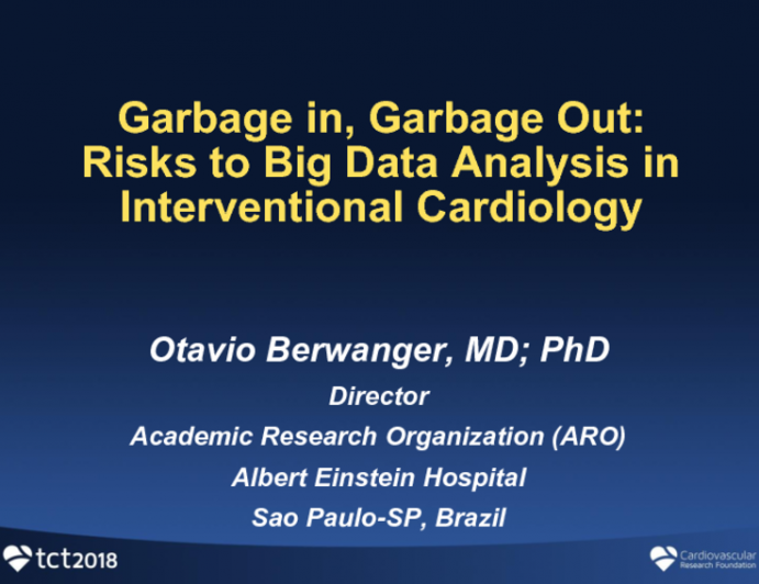 Garbage in Garbage Out: Risks to Big Data Analysis in Interventional Cardiology