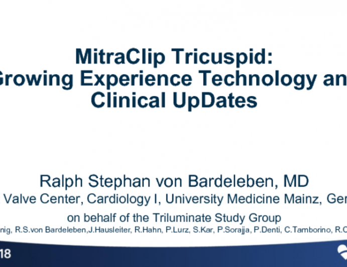 MitraClip Tricuspid… Growing Experience – Technology and Clinical Updates (Triluminate)