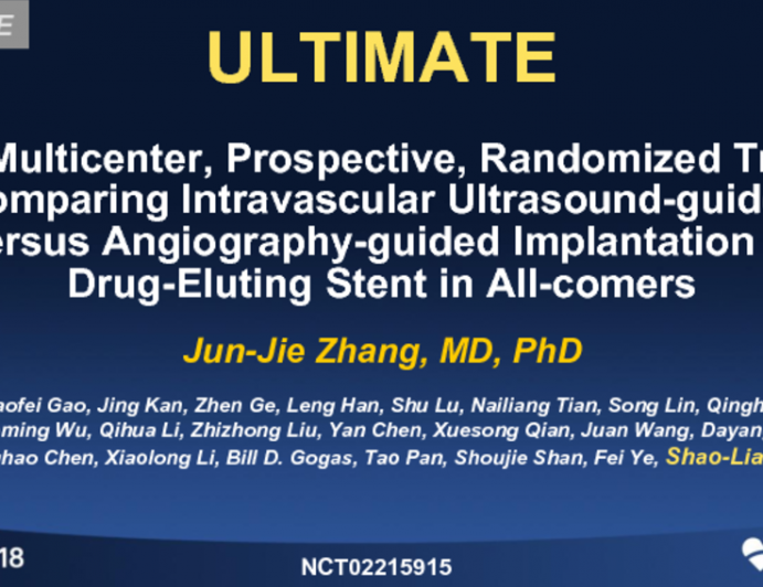 ULTIMATE: A Randomized Trial of Intravascular Ultrasound Guidance of Coronary Drug-Eluting Stent Implantation in an All-Comers Patient Population