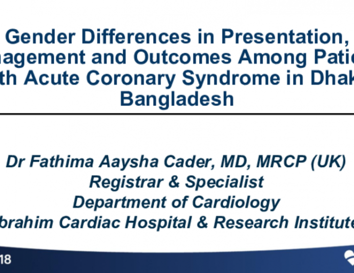 Gender Differences in Presentation, Management and Outcomes Among Patients with Acute Coronary Syndrome in Dhaka, Bangladesh