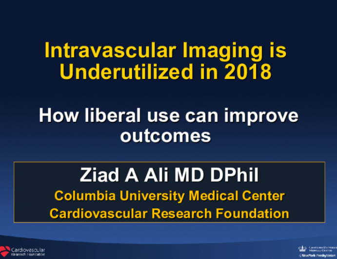Intravascular Imaging is Underutilized in 2018: How liberal use can improve outcomes