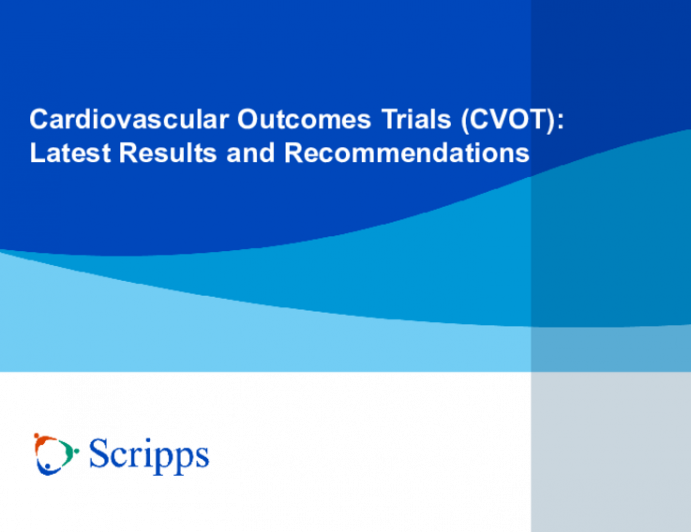Cardiovascular Outcomes Trials (CVOT): Latest Results and Recommendations