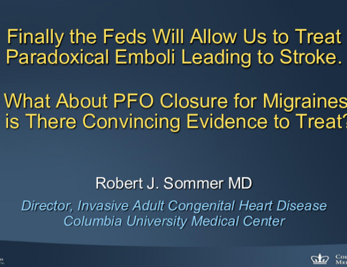 What About PFO Closure for Migraines, is There Convincing Evidence to Treat?