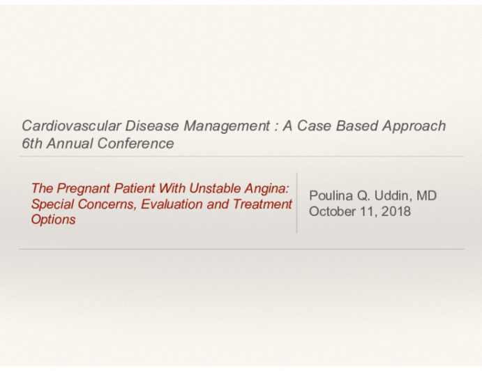 The Pregnant Patient With Unstable Angina: Special Concerns, Evaluation and Treatment Options