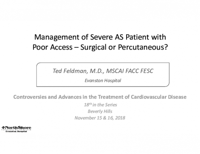 Management of Severe AS Patient with Poor Access – Surgical or Percutaneous?