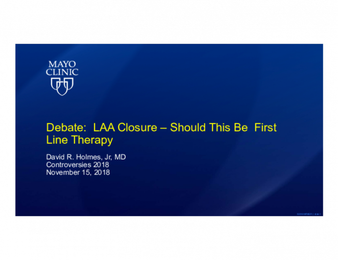 Debate: LAA Closure - Should This Be First Line Therapy