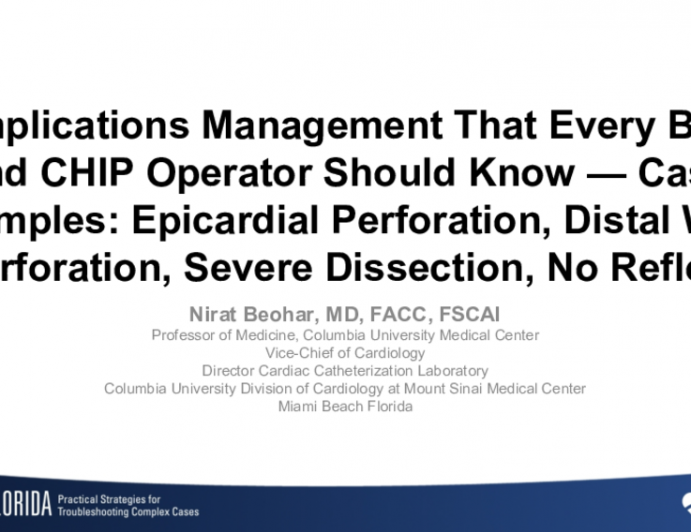 Complications Management That Every Basic and CHIP Operator Should Know — Case Examples: Epicardial Perforation, Distal Wire Perforation, Severe Dissection, No Reflow