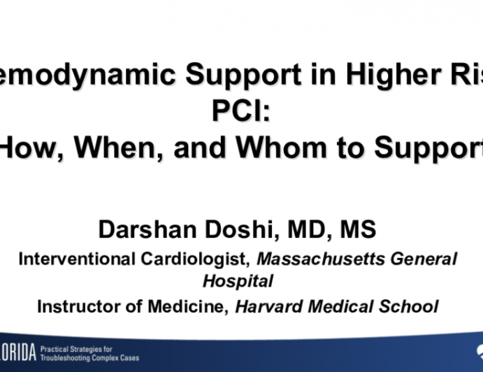 Hemodynamic Support in Higher Risk PCI:How, When, and Whom to Support