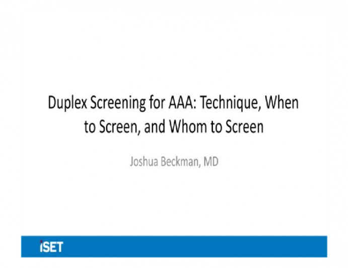 Duplex Screening for AAA: Tecnique, When to Screen, and Whom to Screen