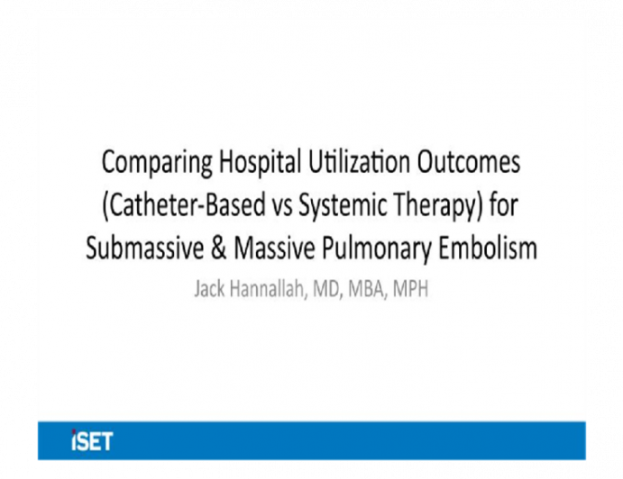 Comparing Hospital Utilization Outcomes (Catheter-Based vs Systemic Therapy) for Submassive & Massive Pulmonary Embolism