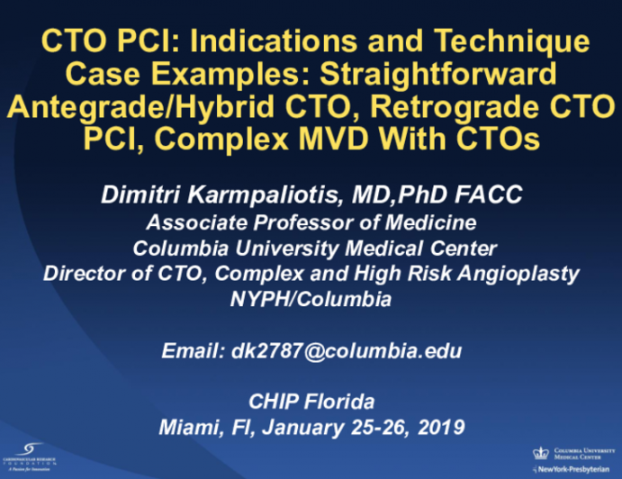  CTO PCI: Indications and Technique Case Examples: Straightforward Antegrade/Hybrid CTO, Retrograde CTO PCI, Complex MVD With CTOs