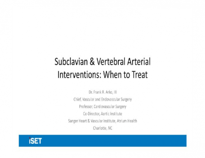 Subclavian & Vertebral Arterial Interventions: When to Treat