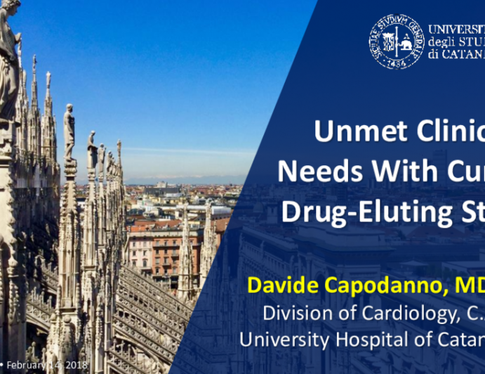 Unmet Clinical Needs With Current Drug-Eluting Stents