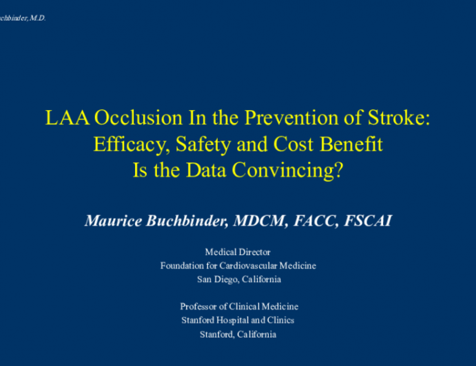 LAA Occlusion In the Prevention of Stroke: Efficacy, Safety and Cost Benefit Is the Data Convincing?