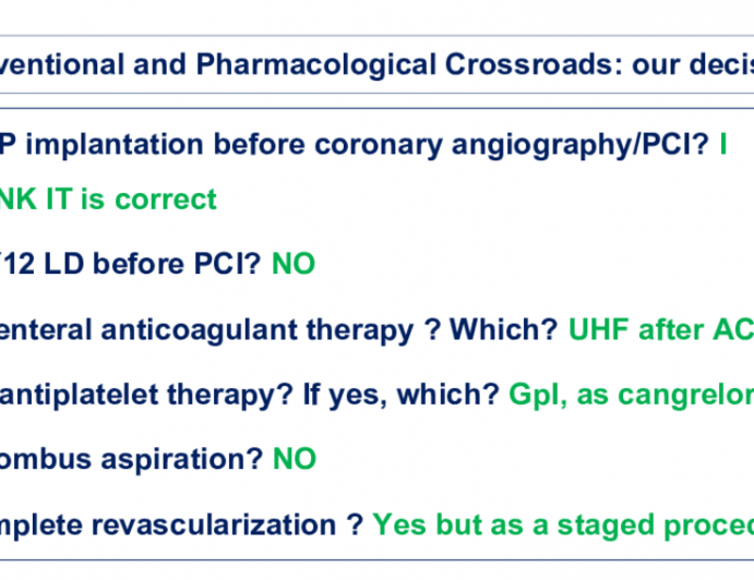 Interventional and Pharmacological Crossroads: our decision