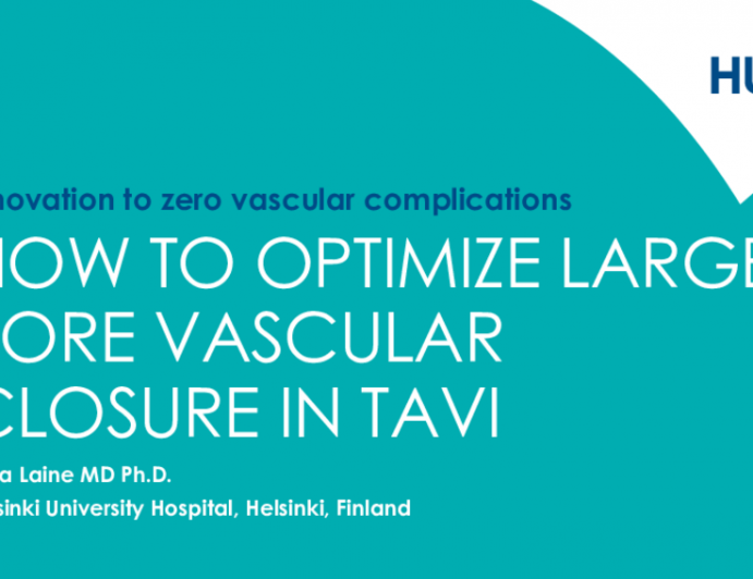 HOW to optimize large bore vascular closure in TAVI