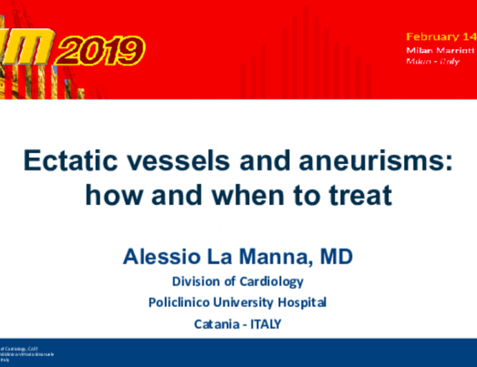 Ectatic vessels and aneurisms:  how and when to treat