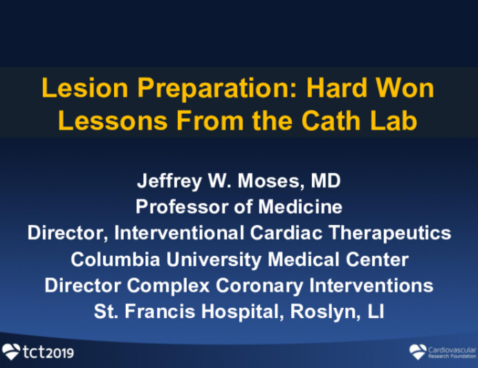 Lesion Preparation: Hard Won Lessons From the Cath Lab