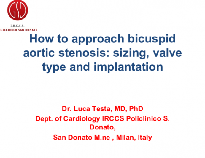 How to approach bicuspid aortic stenosis: sizing, valve type and implantation