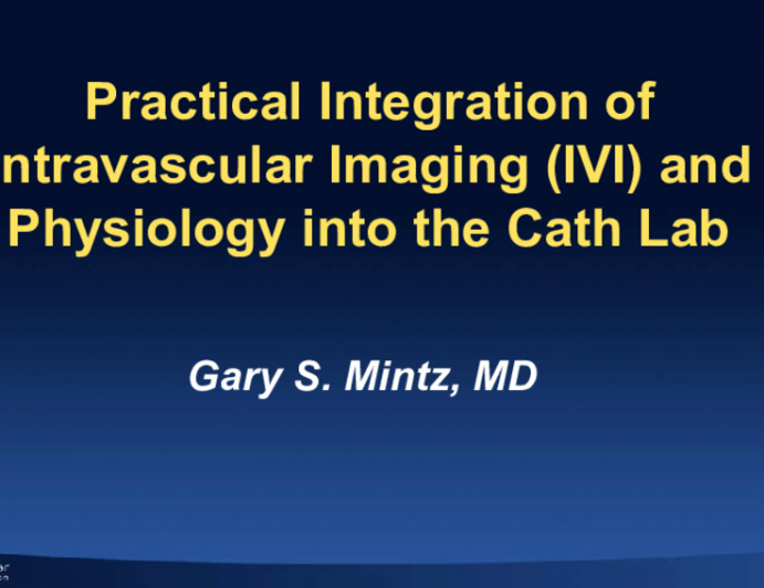 Practical Integration of Intravascular Imaging (IVI) and Physiology into the Cath Lab