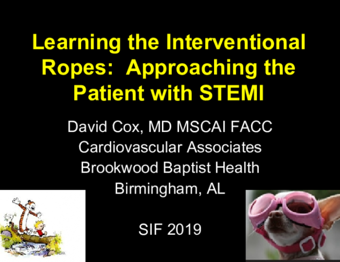 Learning the Interventional Ropes:  Approaching the Patient with STEMI