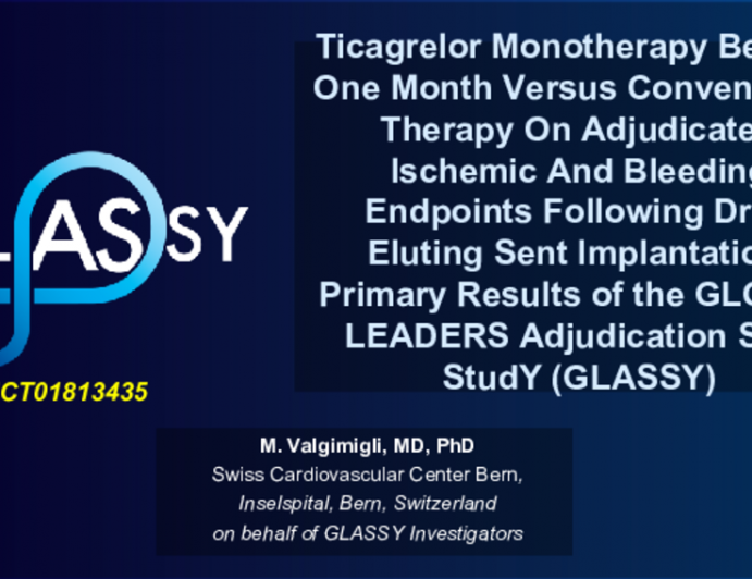 Ticagrelor Monotherapy Beyond One Month Versus Conventional Therapy On Adjudicated Ischemic And Bleeding Endpoints Following Drug Eluting Sent Implantation. Primary Results of the GLOBAL LEADERS Adjudication Sub-StudY (GLASSY)