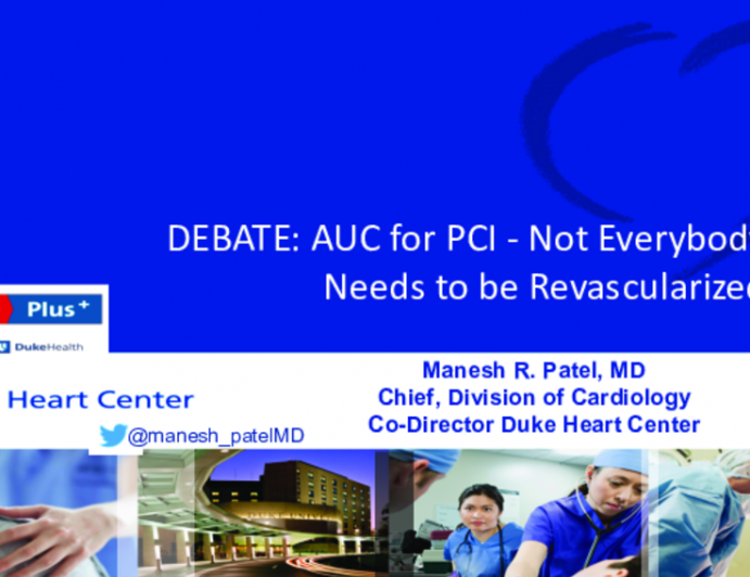 DEBATE: AUC for PCI - Not Everybody Needs to be Revascularized