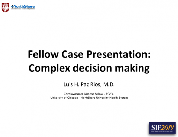 Fellow Case Presentation: Complex decision making