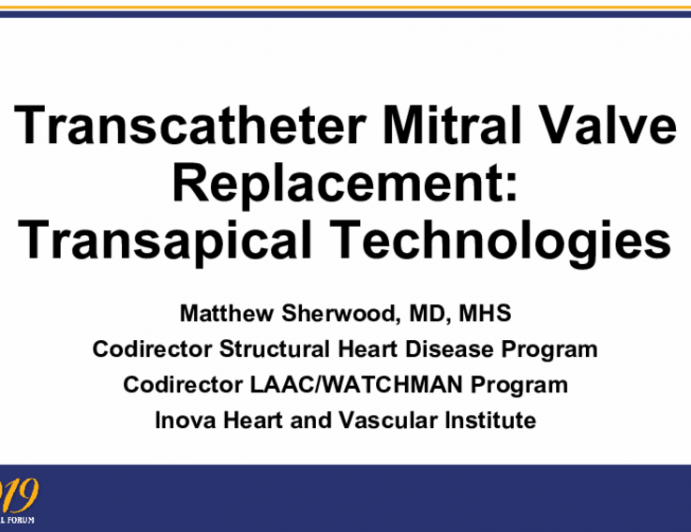 Transcatheter Mitral Valve Replacement:Transapical Technologies