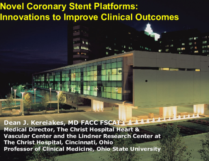  Novel Coronary Stent Platforms:  Innovations to Improve Clinical Outcomes