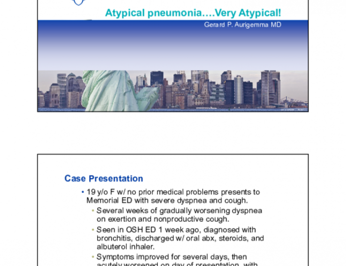 Atypical pneumonia....Very Atypical!