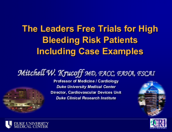 The Leaders Free Trials for High Bleeding Risk PatientsIncluding Case Examples